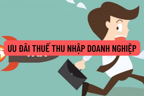 Ưu đãi thuế thu nhập doanh nghiệp đối với dự án đầu tư mới, dự án đầu tư mở rộng và theo điều kiện địa bàn được hướng dẫn như thế nào?