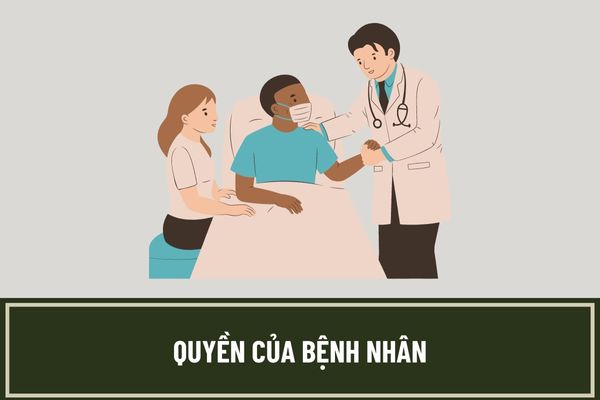 Quyền của người bệnh bị mất năng lực hành vi dân sự được quy định như thế nào? Người bệnh được hưởng quyền nào theo Luật Khám bệnh chữa bệnh 2023? 