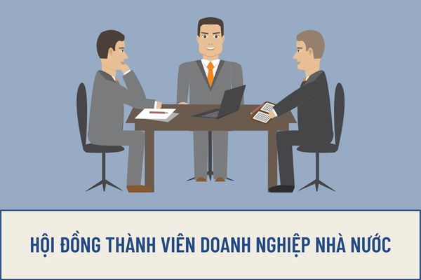 Tiêu chuẩn và điều kiện của thành viên Hội đồng thành viên của doanh nghiệp nhà nước được quy định như thế nào?