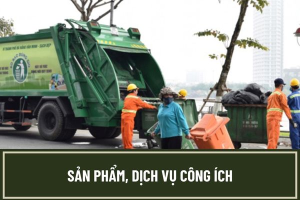 Sản phẩm, dịch vụ công ích là gì? Nguồn kinh phí thực hiện cung ứng sản phẩm, dịch vụ công từ đâu?