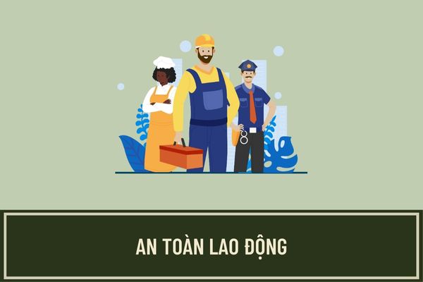 An toàn lao động là gì? Xử lý sự cố kỹ thuật gây mất an toàn, vệ sinh lao động nghiêm trọng và ứng cứu khẩn cấp bằng cách nào?