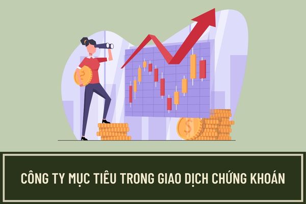 Công ty mục tiêu trong giao dịch chứng khoán được hiểu thế nào? Từ chối mua cổ phiếu của cổ đông công ty mục tiêu sẽ bị phạt tiền đúng không?