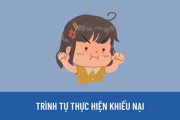 Mẫu đơn khiếu nại được quy định như thế nào? Trình tự thực hiện khiếu nại được quy định như thế nào?