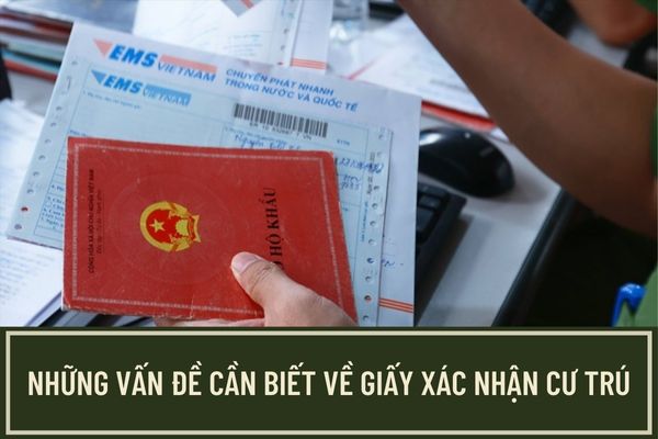 Những vấn đề cần biết về giấy xác nhận cư trú? Giấy xác nhận cư trú có giá trị trong thời gian bao lâu?