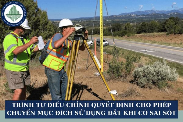 Trình tự cho phép chuyển mục đích sử dụng đất khi có sai sót trên bản đồ địa chính và thực địa