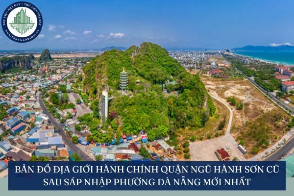 Bản đồ địa giới hành chính Quận Ngũ Hành Sơn cũ sau sáp nhập phường Đà Nẵng mới nhất