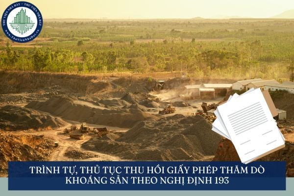 Trình tự, thủ tục thu hồi giấy phép thăm dò khoáng sản theo Nghị định 193