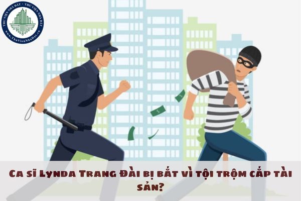 Ca sĩ Lynda Trang Đài bị bắt vì tội trộm cắp tài sản?