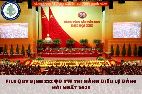 File Quy định 232 QĐ TW thi hành Điều lệ Đảng mới nhất 2025
