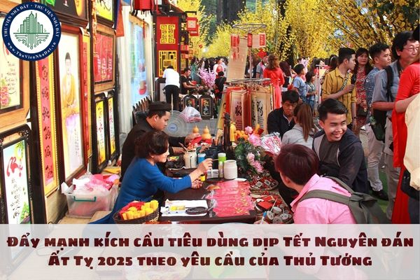 Đẩy mạnh kích cầu tiêu dùng dịp Tết Nguyên đán Ất Tỵ 2025 theo yêu cầu của Thủ Tướng