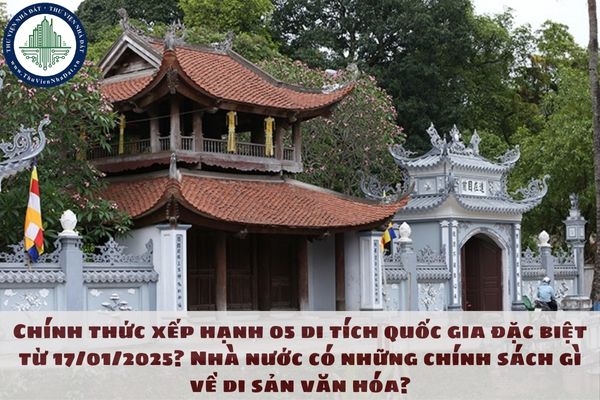 Chính thức xếp hạnh 05 di tích quốc gia đặc biệt từ 17/01/2025?