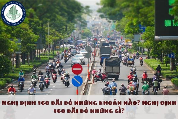 Nghị định 168 bãi bỏ những khoản nào? Nghị định 168 bãi bỏ những gì?