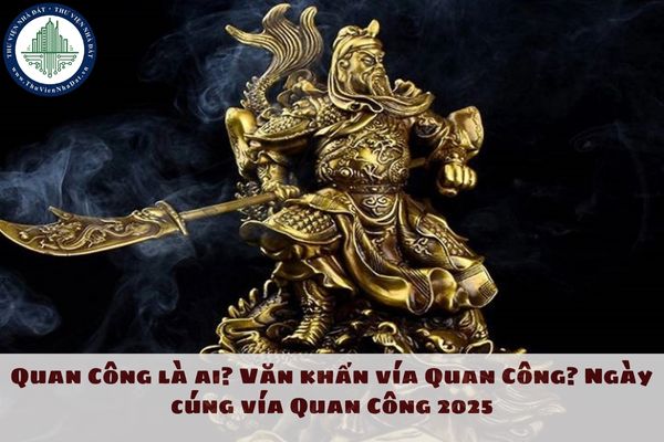 Quan Công là ai? Văn khấn vía Quan Công? Ngày cúng vía Quan Công 2025