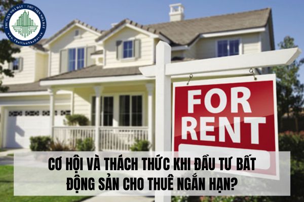 Cơ hội và thách thức khi đầu tư bất động sản cho thuê ngắn hạn?