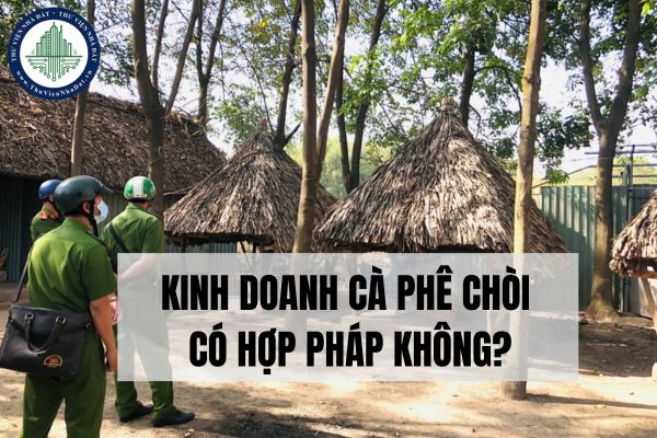 Kinh doanh cà phê chòi có hợp pháp không? 