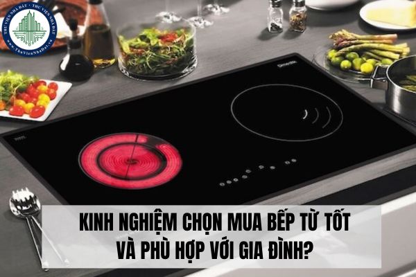 Kinh nghiệm chọn mua bếp từ tốt và phù hợp với gia đình?