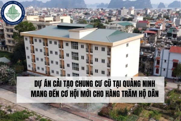 Dự án cải tạo chung cư cũ tại Quảng Ninh mang đến cơ hội mới cho hàng trăm hộ dân