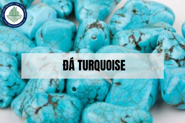 Đá Turquoise là gì? Ý nghĩa phong thủy của đá Turquoise?