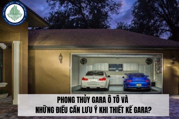 Phong thủy gara ô tô và những điều cần lưu ý khi thiết kế gara?