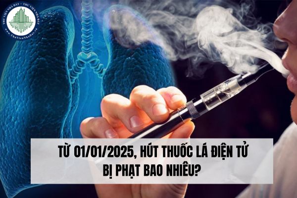 Từ 01/01/2025, hút thuốc lá điện tử bị phạt bao nhiêu?