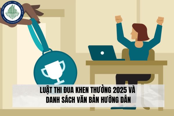 Luật Thi đua khen thưởng 2025 và danh sách văn bản hướng dẫn