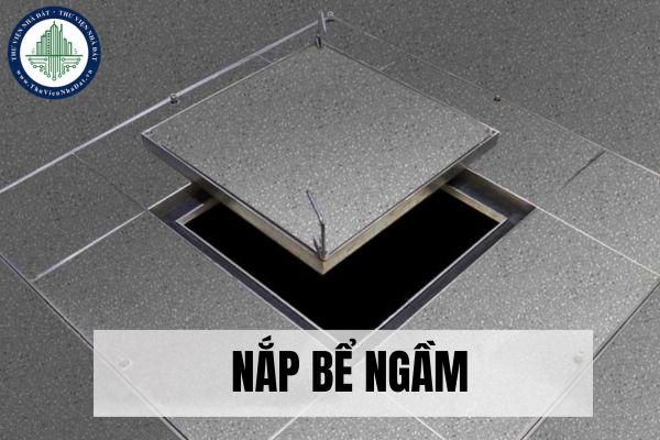 Nắp bể ngầm là gì? Ưu điểm của nắp bể ngầm?