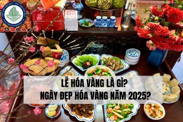 Lễ hóa vàng là gì? Ngày đẹp hóa vàng năm 2025?