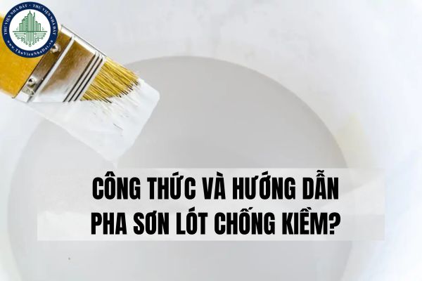 Công thức và hướng dẫn pha sơn lót chống kiềm?