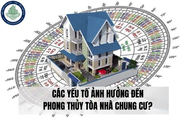 Các yếu tố ảnh hưởng đến phong thủy tòa nhà chung cư?