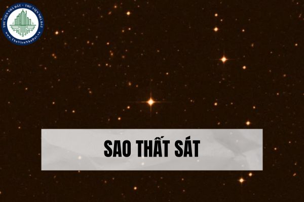 Sao Thất Sát là gì? Tìm hiểu sao Thất Sát ở các cung trong tử vi?