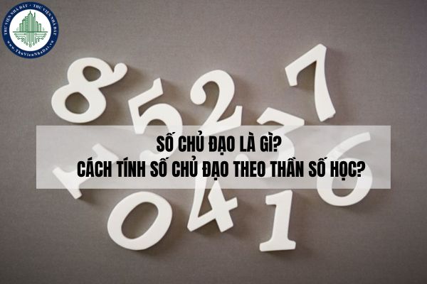 Số chủ đạo là gì? Cách tính số chủ đạo theo thần số học?