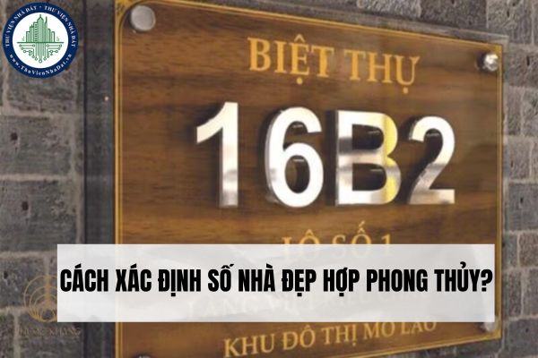 Cách xác định số nhà đẹp hợp phong thủy?