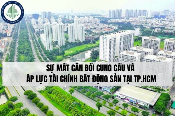 Sự mất cân đối cung cầu và áp lực tài chính bất động sản tại TP.HCM