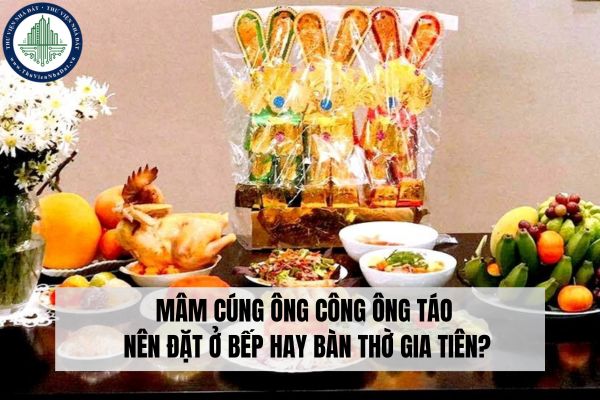 Mâm cúng ông Công ông Táo nên đặt ở bếp hay bàn thờ gia tiên?