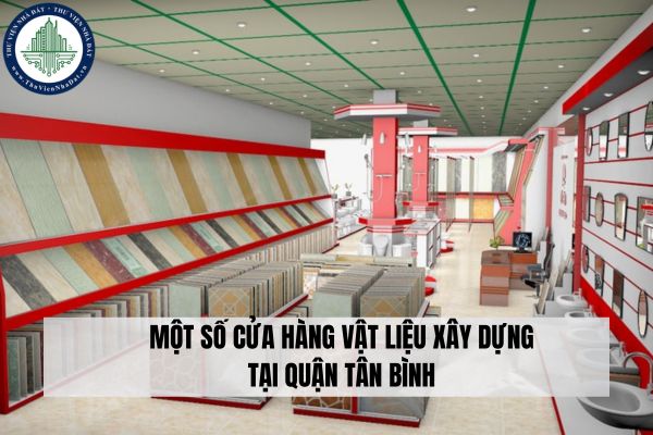 Một số cửa hàng vật liệu xây dựng tại quận Tân Bình 