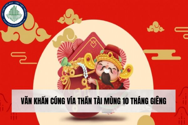 Văn khấn cúng vía Thần Tài mùng 10 tháng Giêng