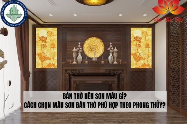 Bàn thờ nên sơn màu gì? Cách chọn màu sơn bàn thờ phù hợp theo phong thủy? 