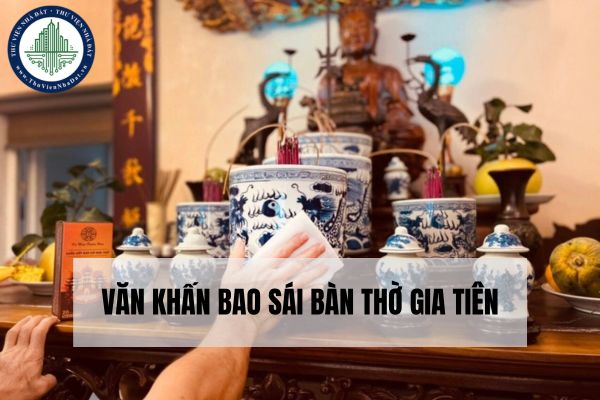 Văn khấn xin bao sái bàn thờ gia tiên? Những lưu ý khi bao sái bàn thờ gia tiên?