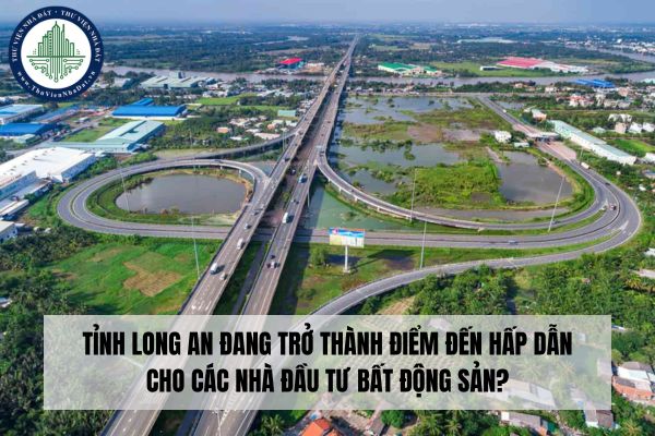 Tỉnh Long An đang trở thành điểm đến hấp dẫn cho các nhà đầu tư bất động sản?