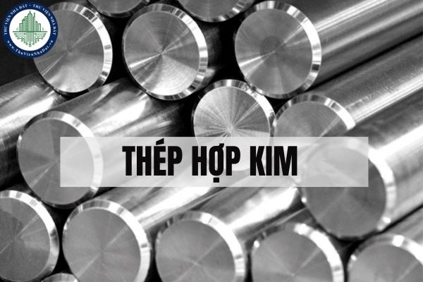 Thép hợp kim là gì? Ứng dụng của thép hợp kim trong công trình xây dựng?