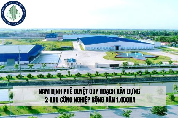 Nam Định phê duyệt quy hoạch xây dựng 2 khu công nghiệp rộng gần 1.400ha