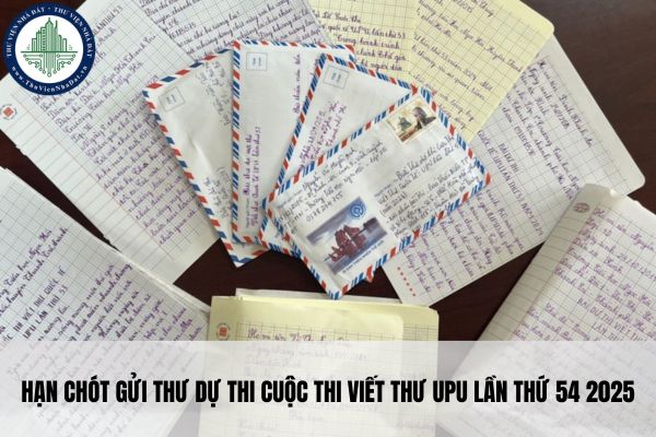 Hạn chót gửi thư dự thi cuộc thi viết thư UPU lần thứ 54 2025