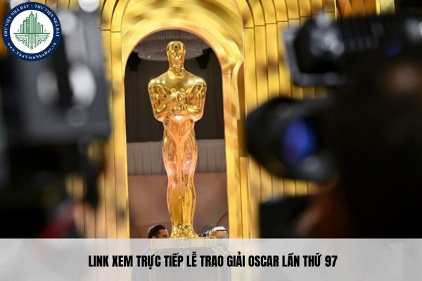 Link xem trực tiếp lễ trao giải Oscar lần thứ 97