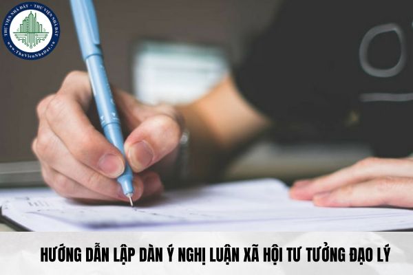 Hướng dẫn lập dàn ý nghị luận xã hội tư tưởng đạo lý