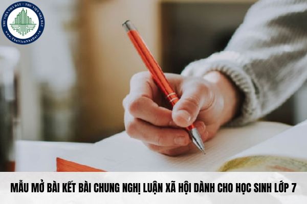 Mẫu mở bài kết bài chung nghị luận xã hội dành cho học sinh lớp 7