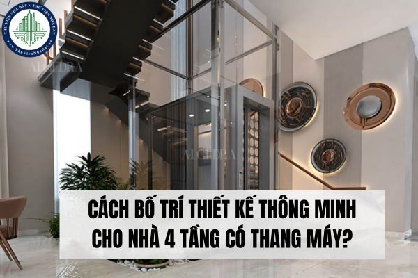 Cách bố trí thiết kế thông minh cho nhà 4 tầng có thang máy?