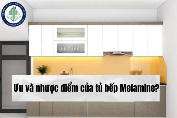 Ưu và nhược điểm của tủ bếp Melamine?