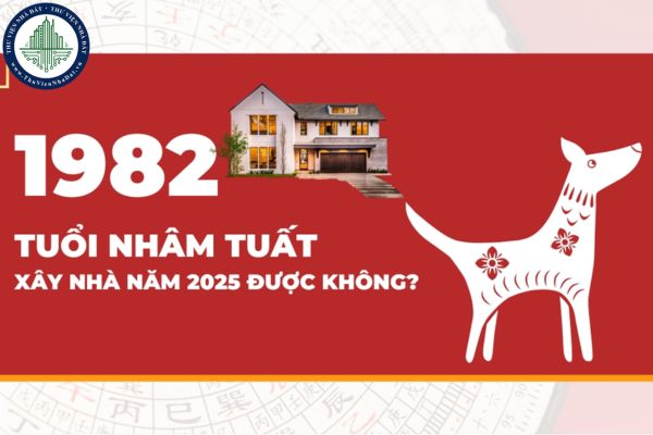 Tuổi Nhâm Tuất 1982 có nên xây nhà trong năm 2025 không?