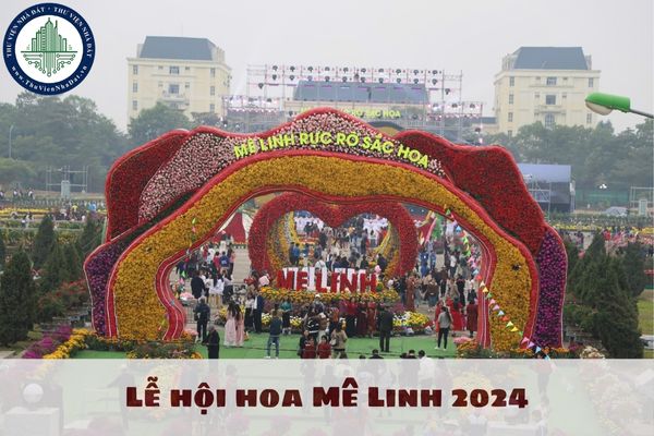 Lễ hội hoa Mê Linh 2024 ở đâu? Lễ hội hoa Mê Linh 2024 được diễn ra khi nào? Văn phòng đăng ký đất đai có làm việc vào các ngày lễ hội hoa không?