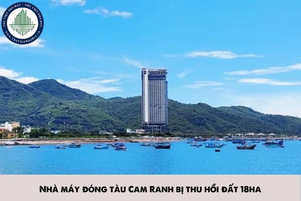 Nhà máy đóng tàu Cam Ranh bị thu hồi đất 18 ha